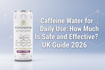 Caffeine Water for Daily Use: How Much Is Safe and Effective? (UK Guide 2026)